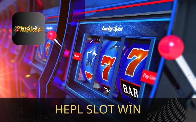 HEPL SLOT WIN XOSO66 KHUYẾN MÃI 666K